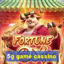 5g game cassino